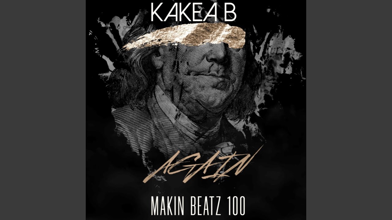 AGAIN (feat. KAKEA B)