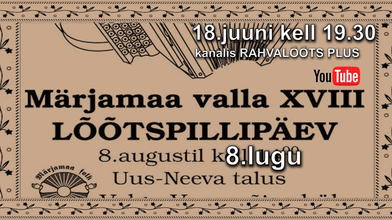 18. 06.22. Märjamaa XVIII Lõõtsapäev 8.lugu.  ESMAESITUS.