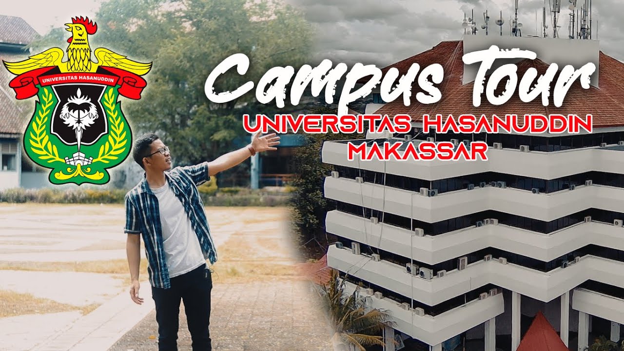 UNHAS CAMPUS TOUR - Kampus Terbaik Indonesia Timur