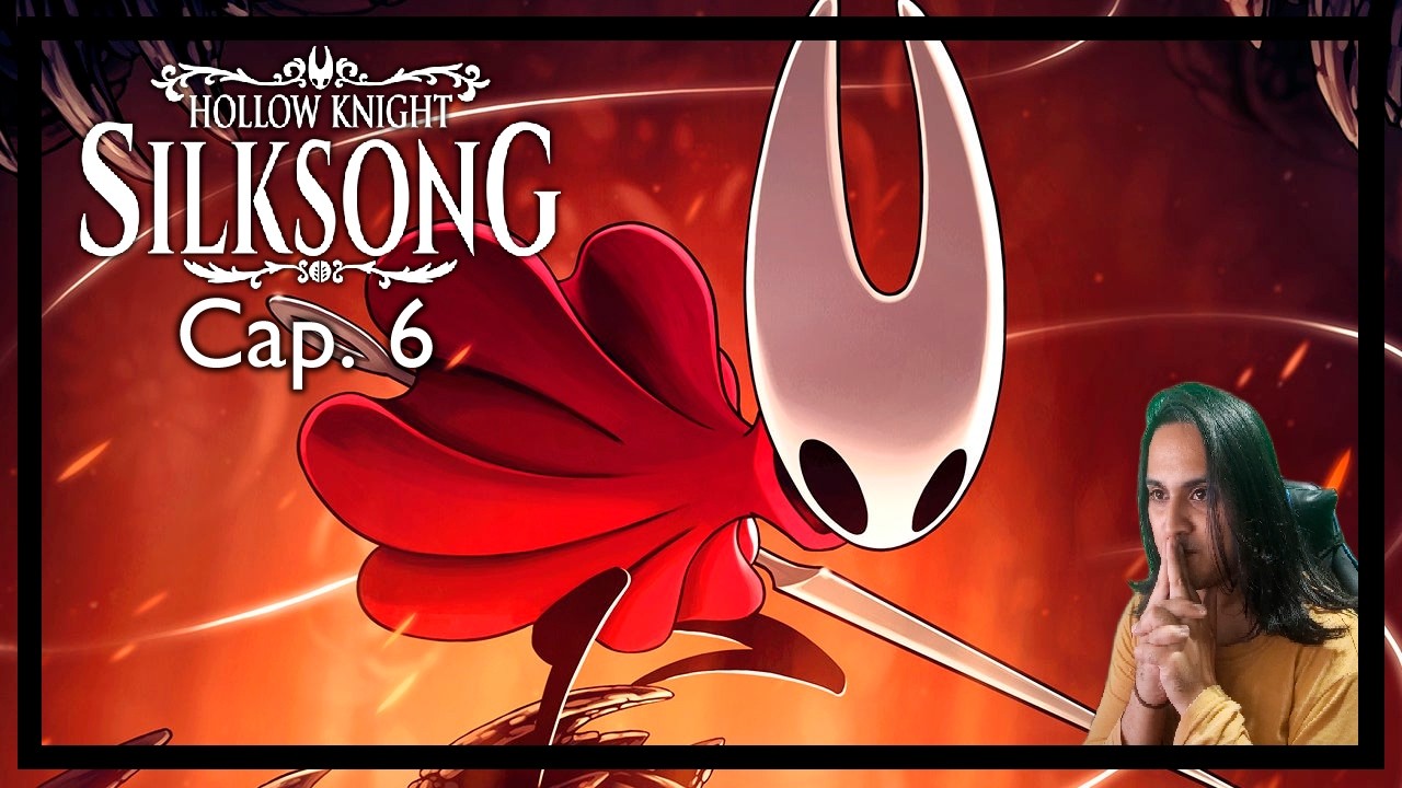 HK: Silksong Cap. 6 Unas escaleras peligrosas
