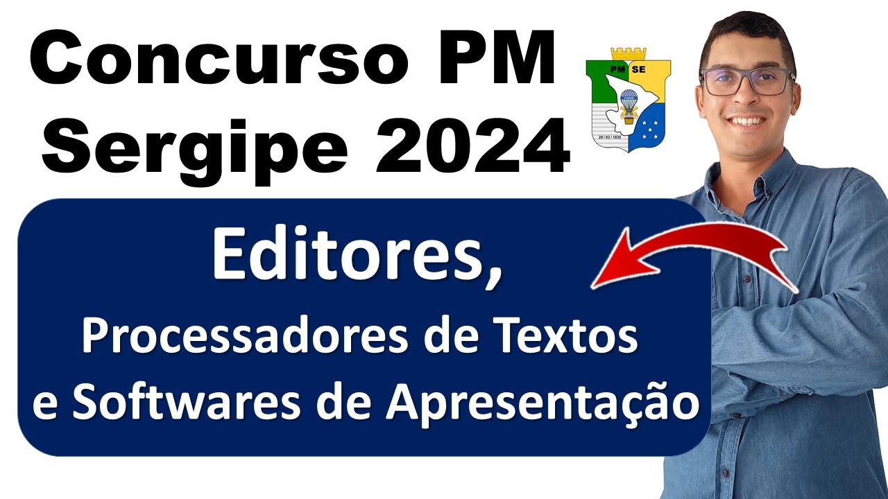 Editores, Processadores de Textos e Softwares de Apresentação | Concurso PM SE 2024 | Banca SELECON