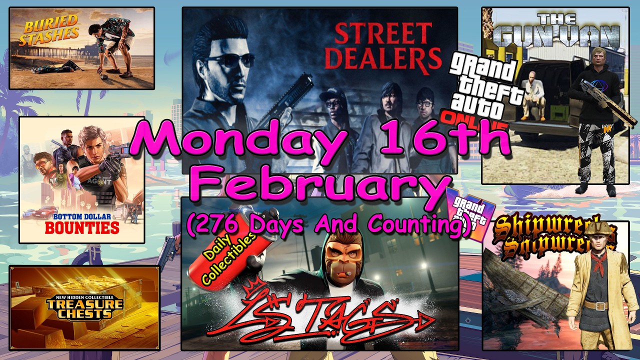 Street Dealers, LS Tags, Gun Van, Shipwreck plus more Locations Monday 16th Feb - GTA V Online