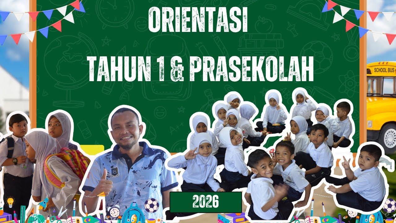 Hari Orientasi Tahun 1 & Prasekolah 2026