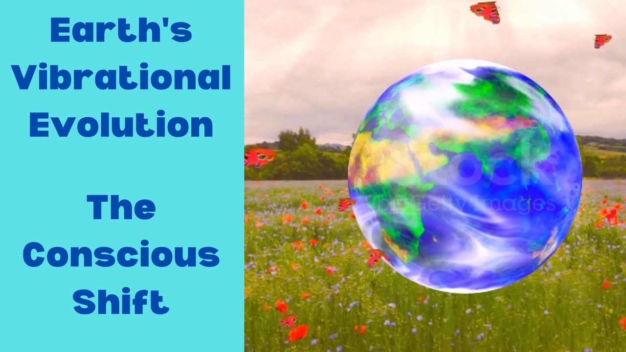 Earth's Vibrational Evolution - The Conscious Shift #motherearth #consciousness #survival