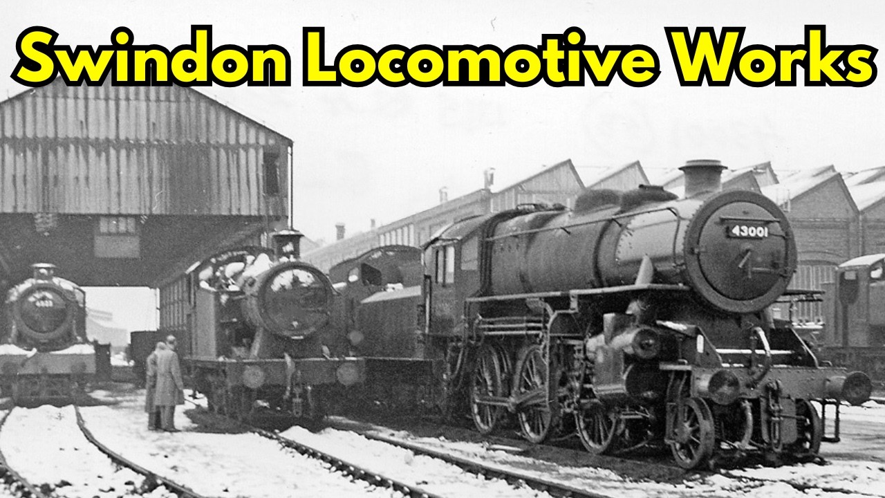 Swindon Locomotive Works: The Beating Heart of Britain’s Railways (1843–1986) #swindon #locomotive