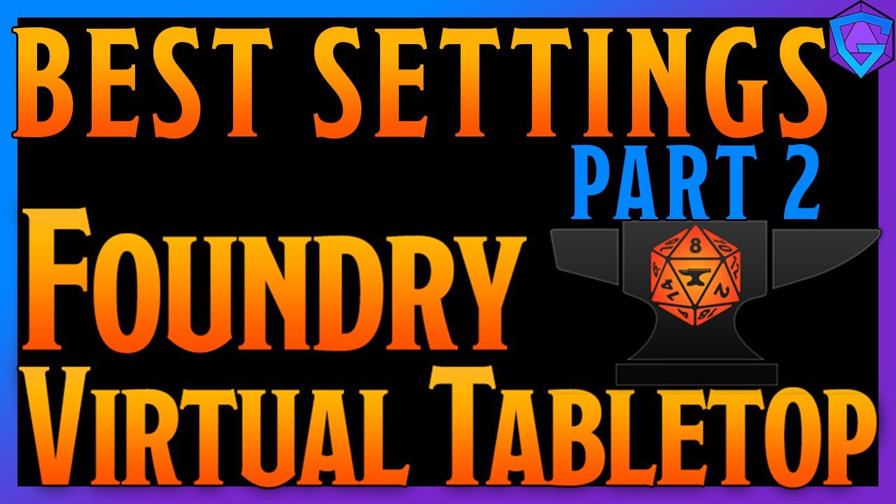 Foundry VTT Tutorial Best Settings Part 2 | 2021