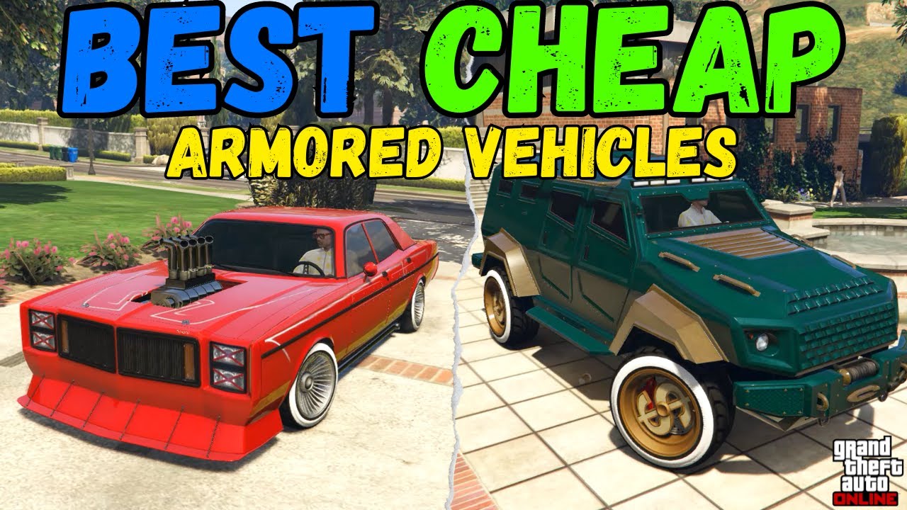 These are The BEST CHEAP Armored vehicles in GTA5 !