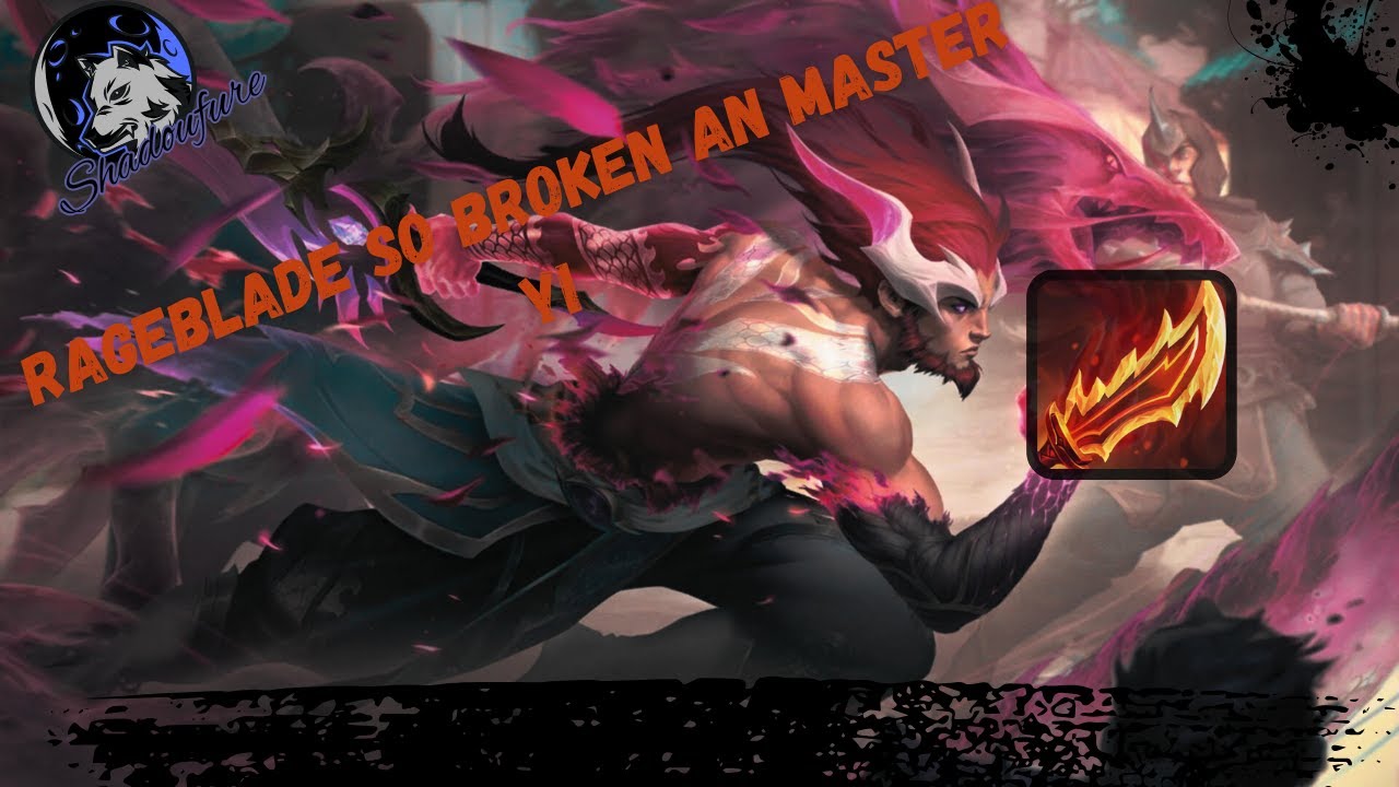 NEW ITEM RAGEBLADE SO BROKEN ON YI ( NEW UPDATE, ITEM MORE...\ (MASTER YI JUNGLE )