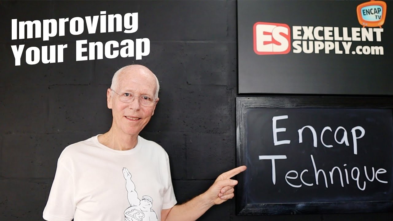 Improving Your Encap Technique