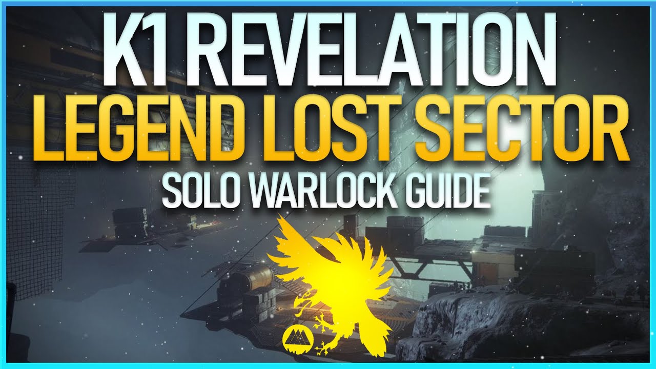 SOLO K1 REVELATION LOST SECTOR (LEGEND) GUIDE - WARLOCK