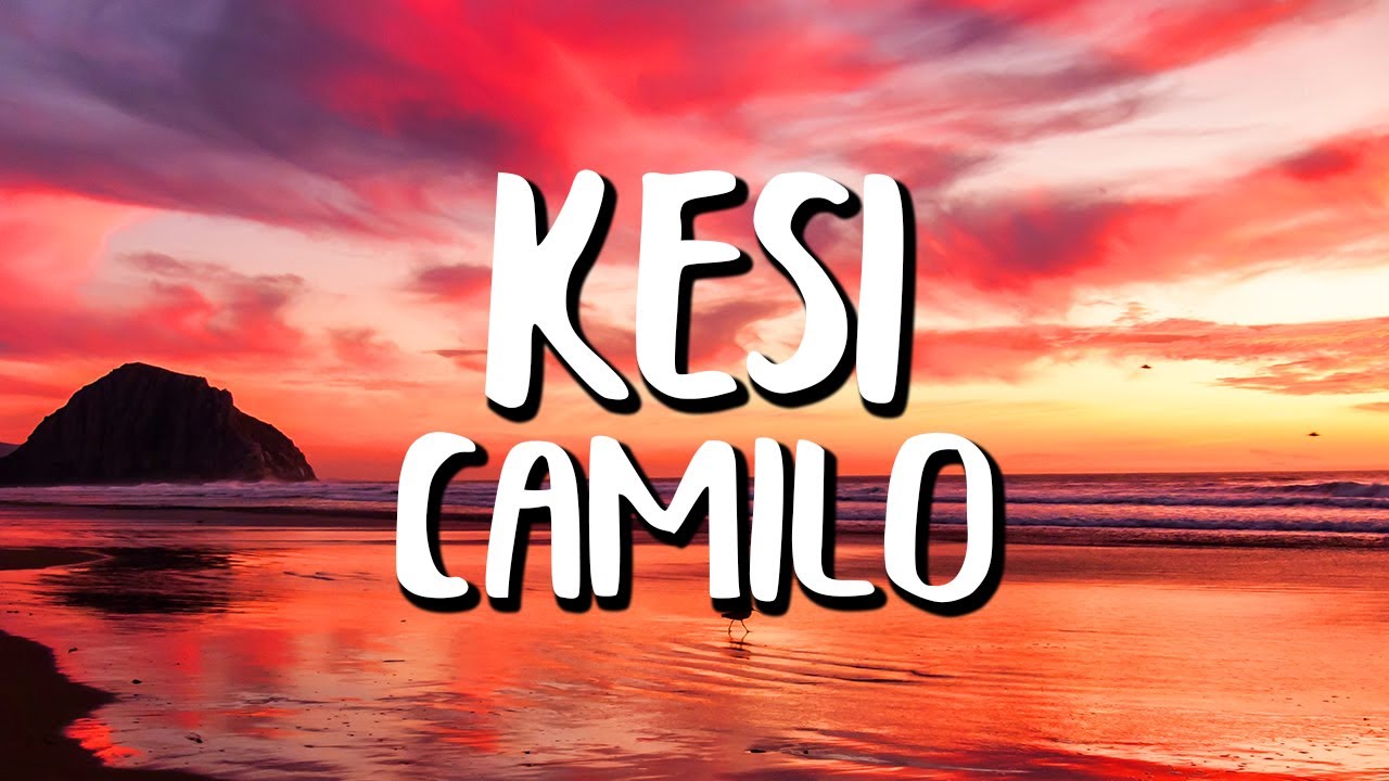 Camilo - KESI (Letra/Lyrics)