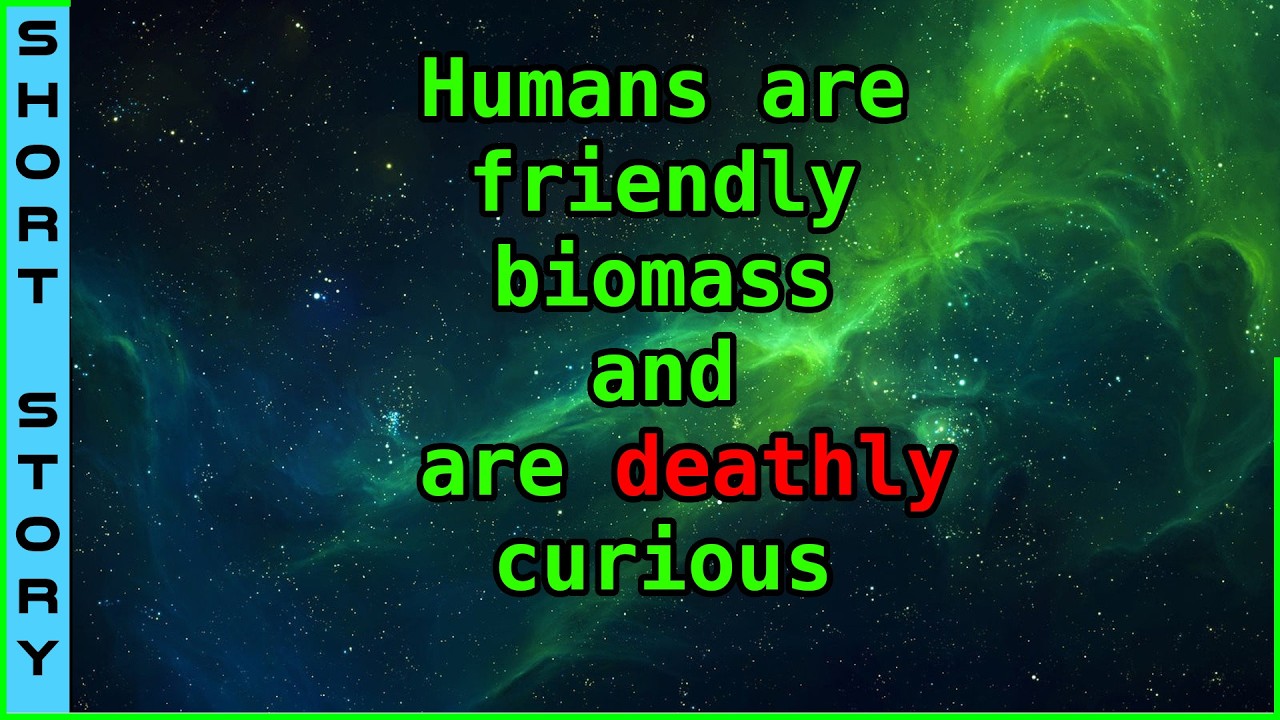 Human Narrated: A little extra biomass | R/HFY Humanity Feck Yea