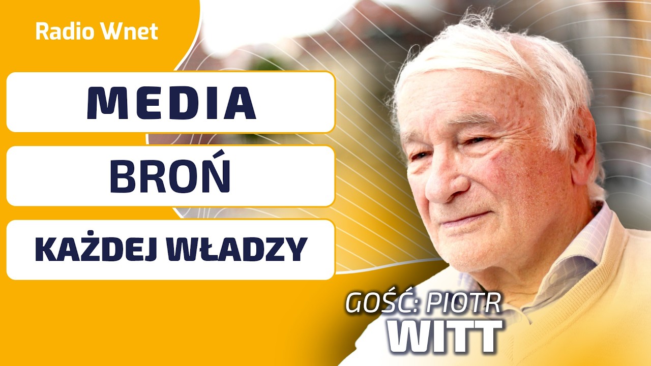 Piotr Witt: MEDIA są bronią każdej władzy, a na broni się nie oszczędza. O miliardach na MEDIA