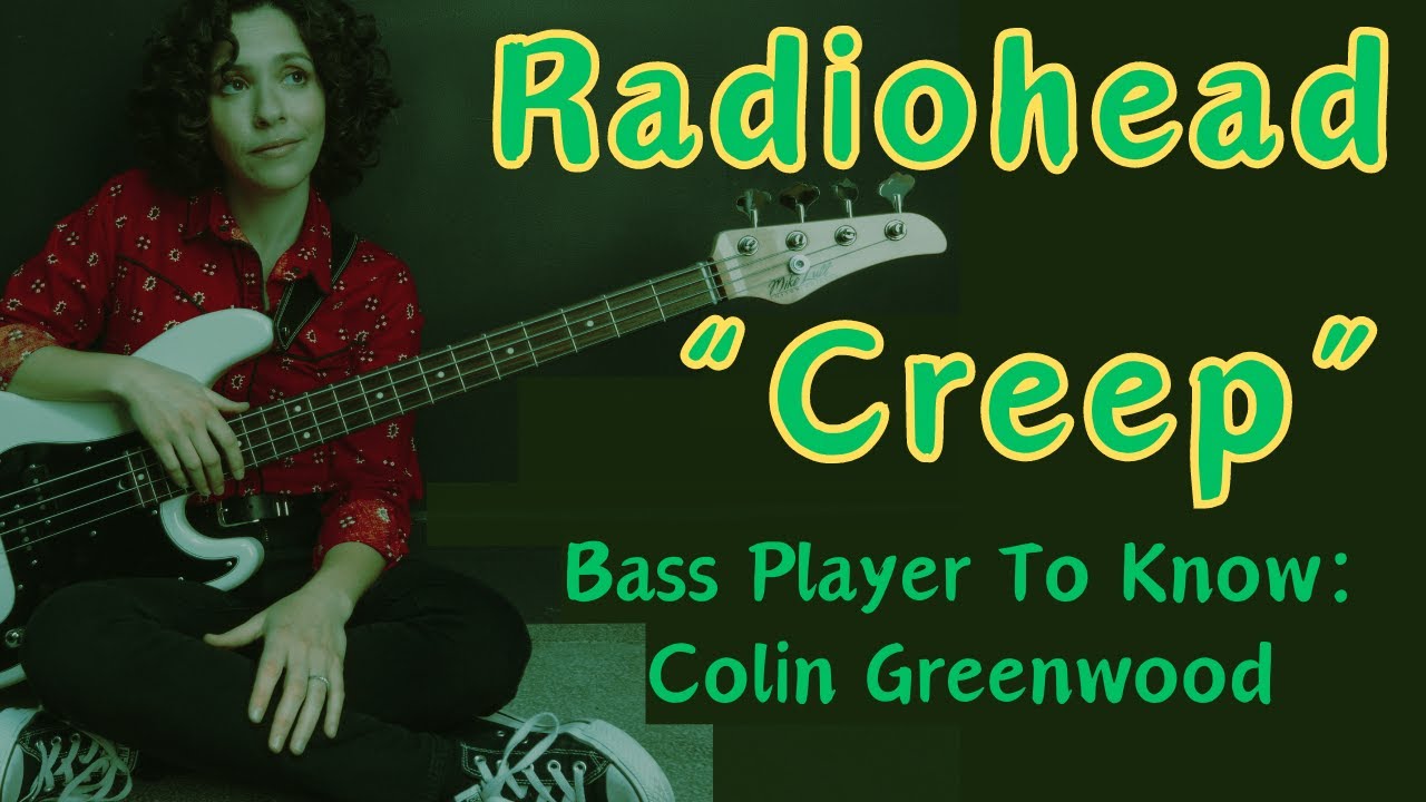 Easy Rock Bass Lines: How To Play Creep By Radiohead and Sound Like Colin Greenwood