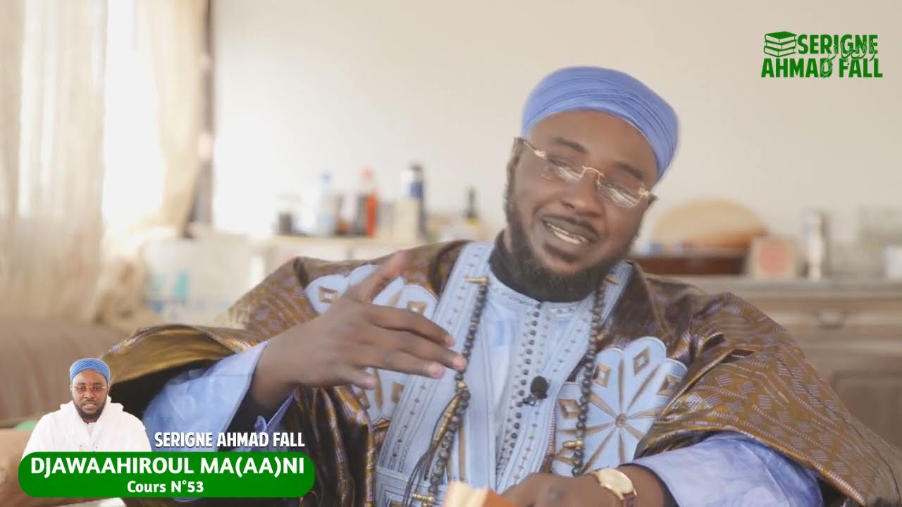 DjawaaHiroul Ma(aa)nii - Cours N°53 par Serigne Ahmad Fall