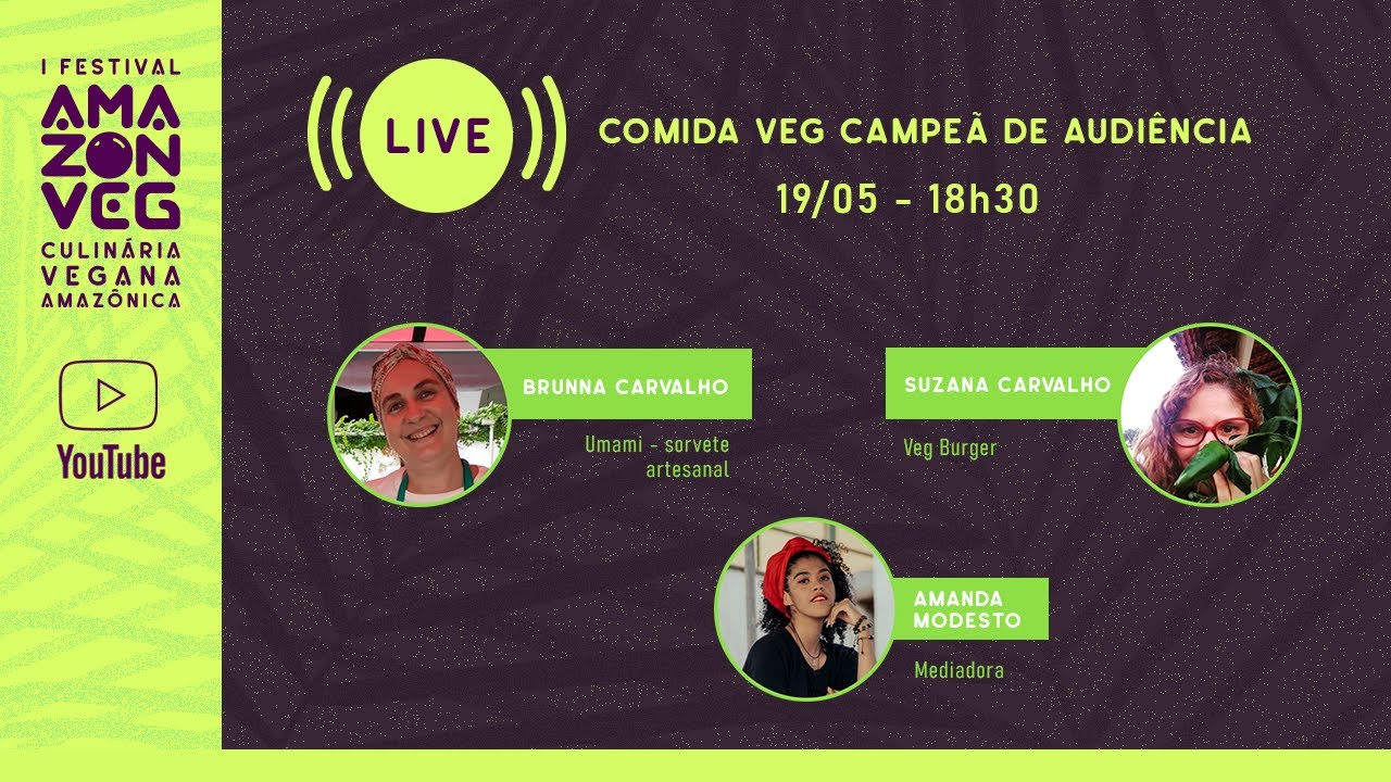 Comida Veg Campeã de Audiência - I Festival Amazon Veg