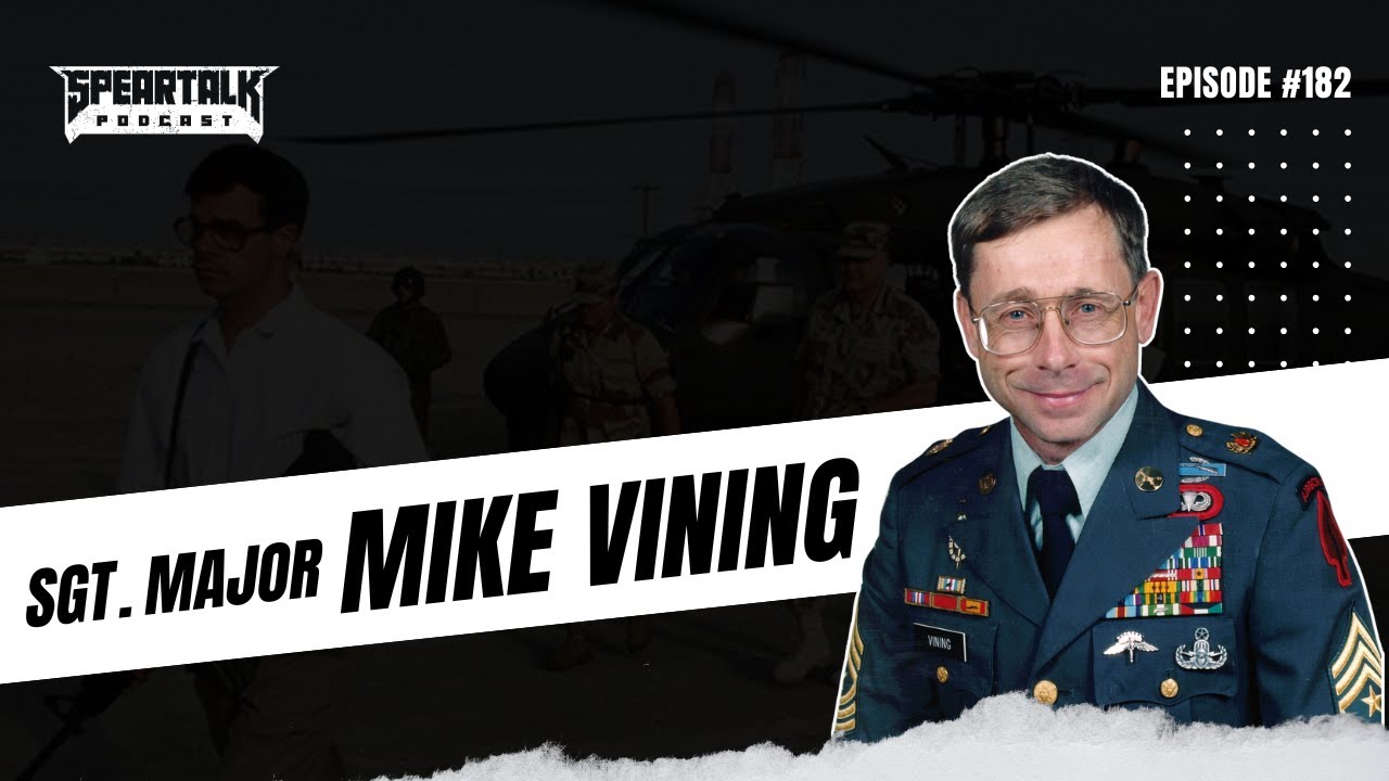 Founding Member of Delta Force Sgt. Major Mike Vining Speaks the Truth on Spear Talk / EP 182