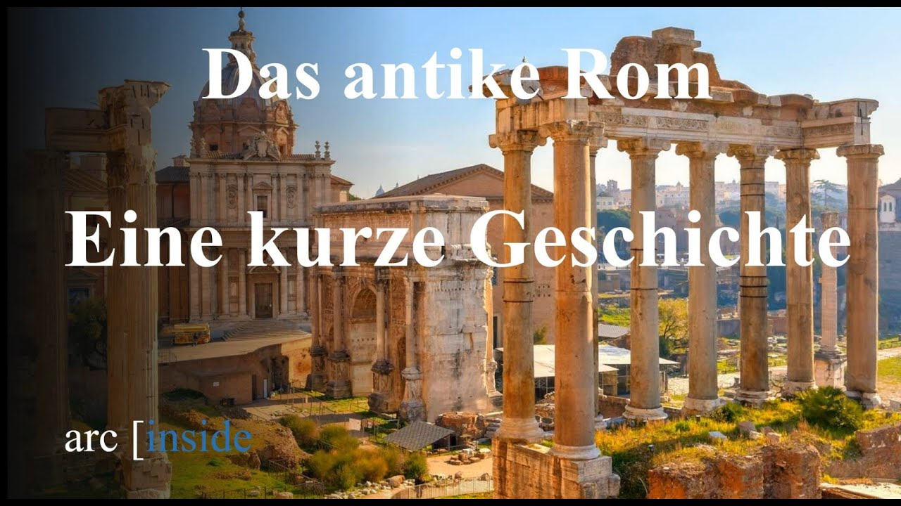 Das antike Rom - Eine kurze Geschichte