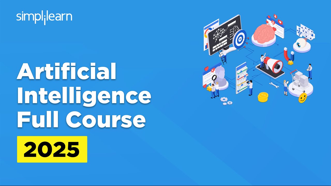 Artificial Intelligence Full Course 2026 | Artificial Intelligence Tutorial | Simplilearn