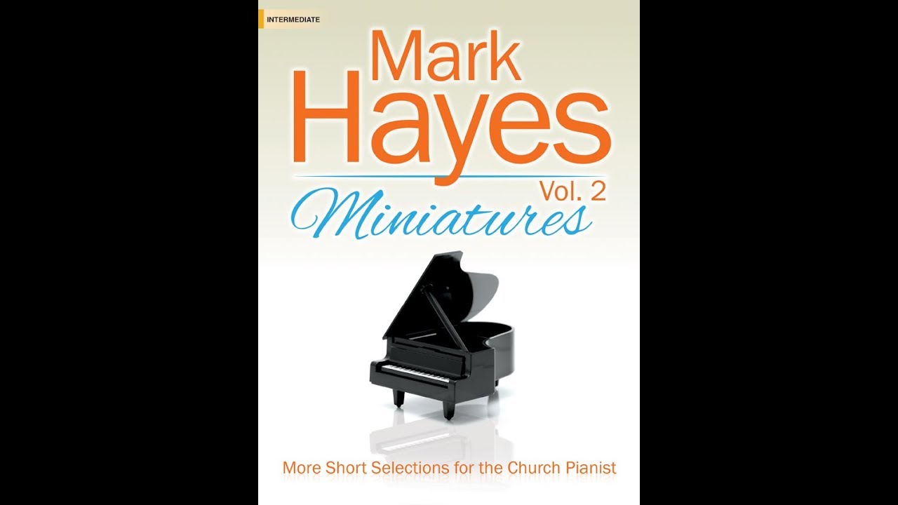 Mark Hayes Miniatures, Vol. 2 (Piano) - Mark Hayes