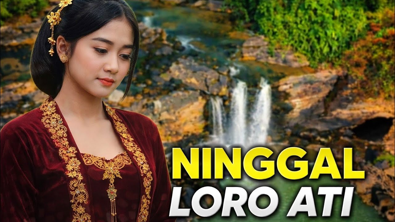 NINGGAL LORO ATI 💔 | Lagu Campursari Sedih Nyayat Ati | Patah Hati Paling Dalam