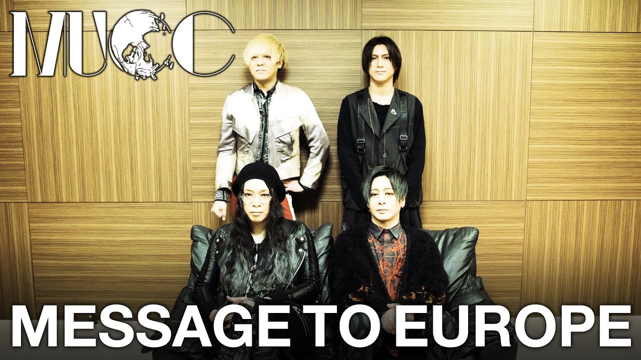 Message from MUCC to European fans