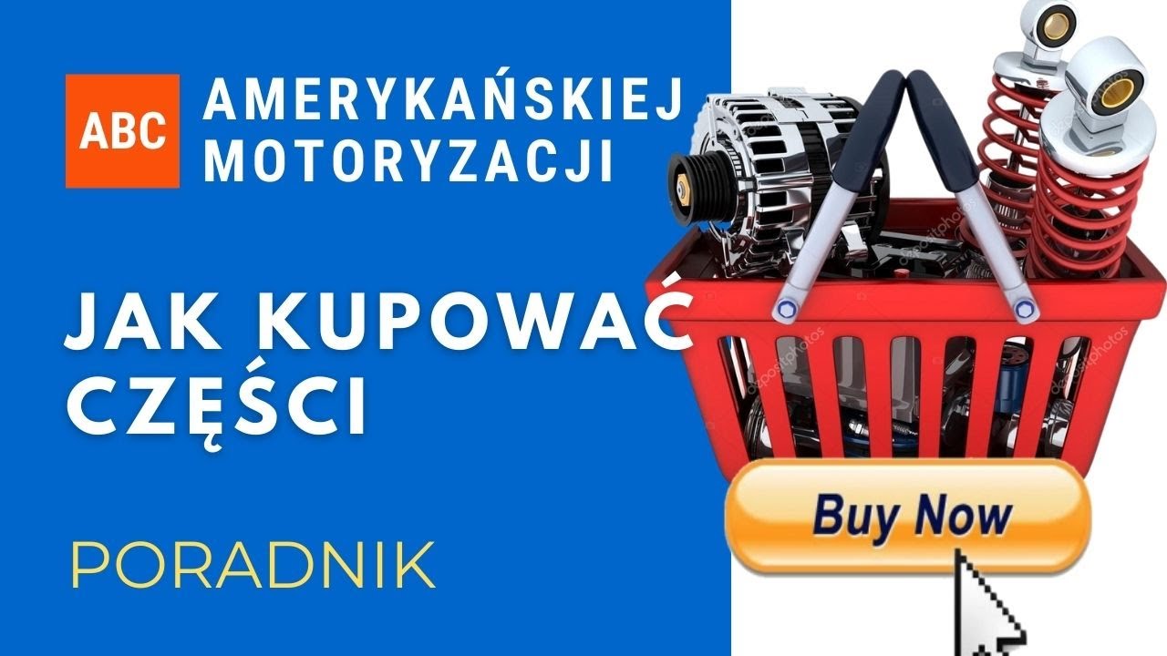 Jak kupować części do Amerykańskich aut  -  co? gdzie? i jak?