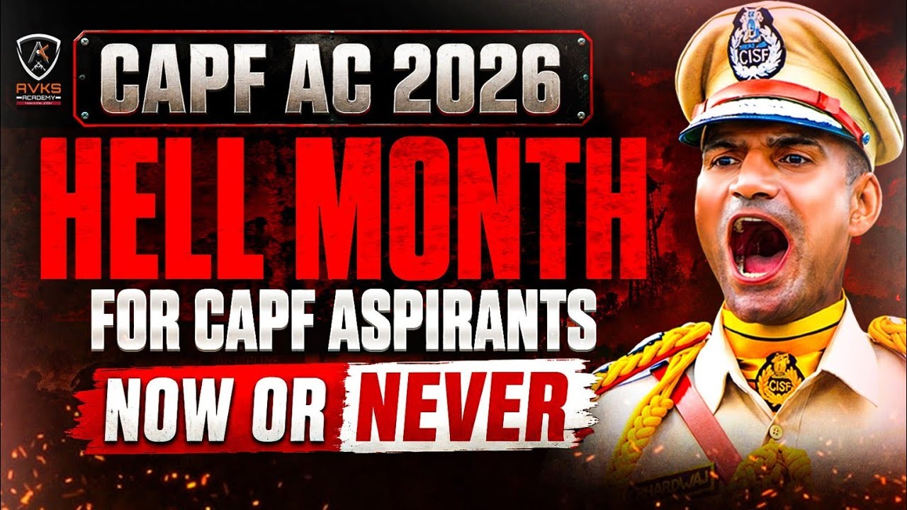 Hell Month ☠️ For CAPF Aspirants | UPSC CAPF AC 2026 | Now or Never | Last Phase of Preparation#upsc