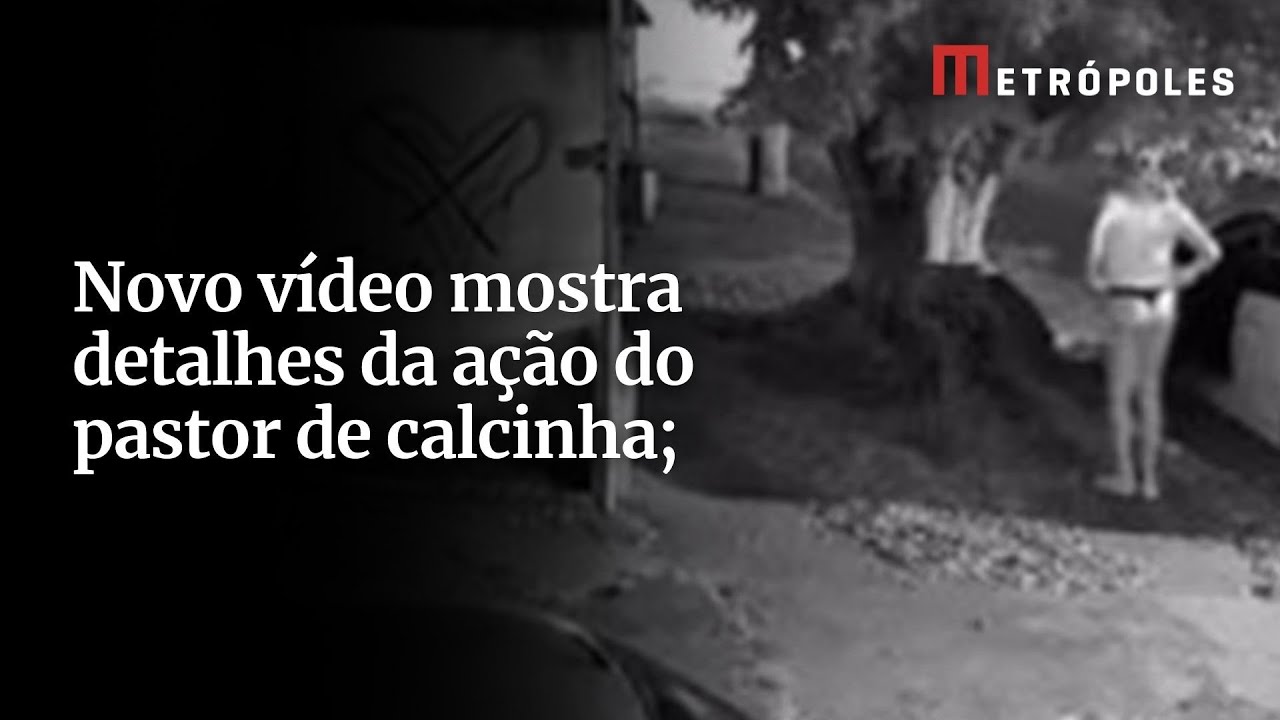 Novo vídeo mostra detalhes da ação do pastor de calcinha