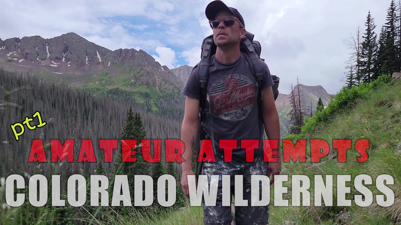 Amateur Attempts - Colorado Wilderness pt1(3 day solo journey)