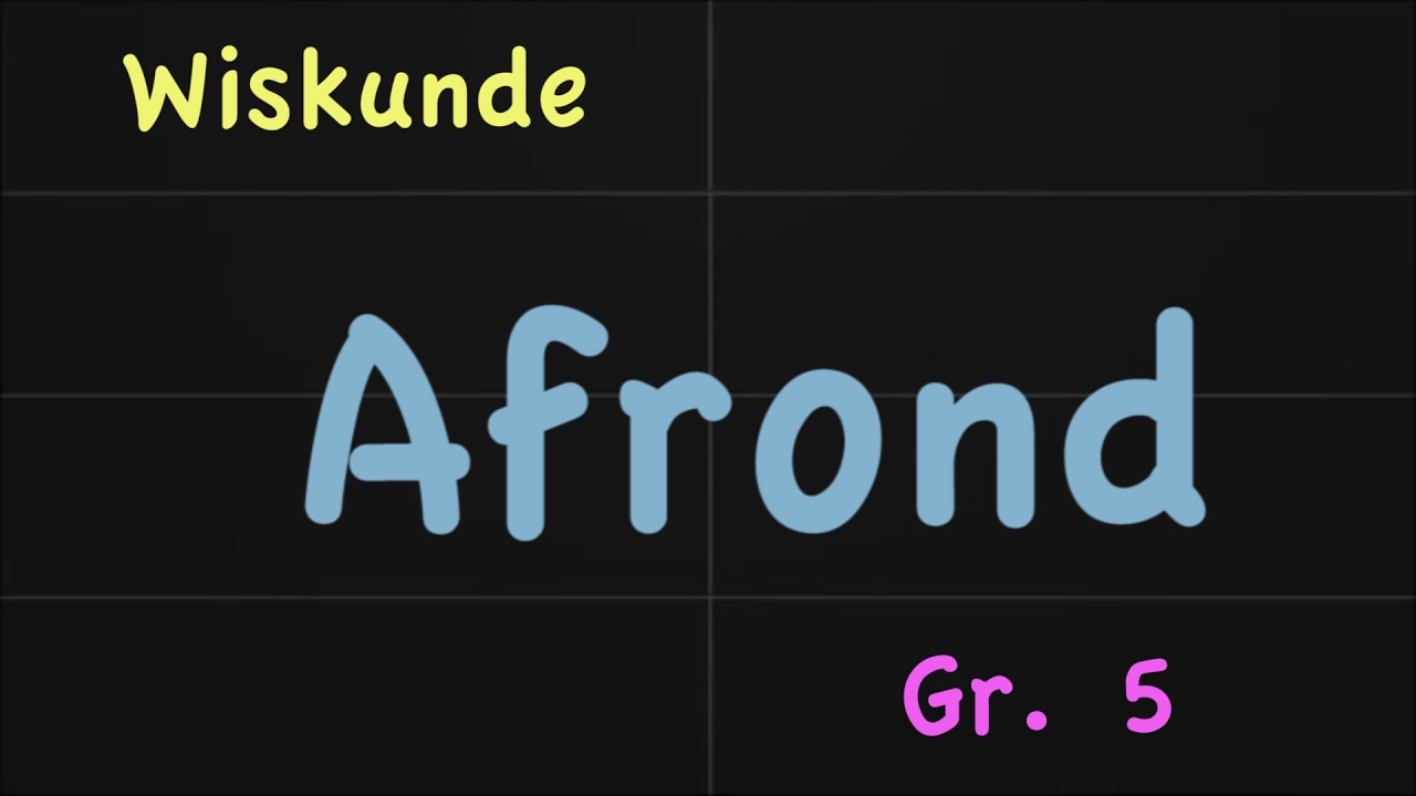 Afrond Gr  5