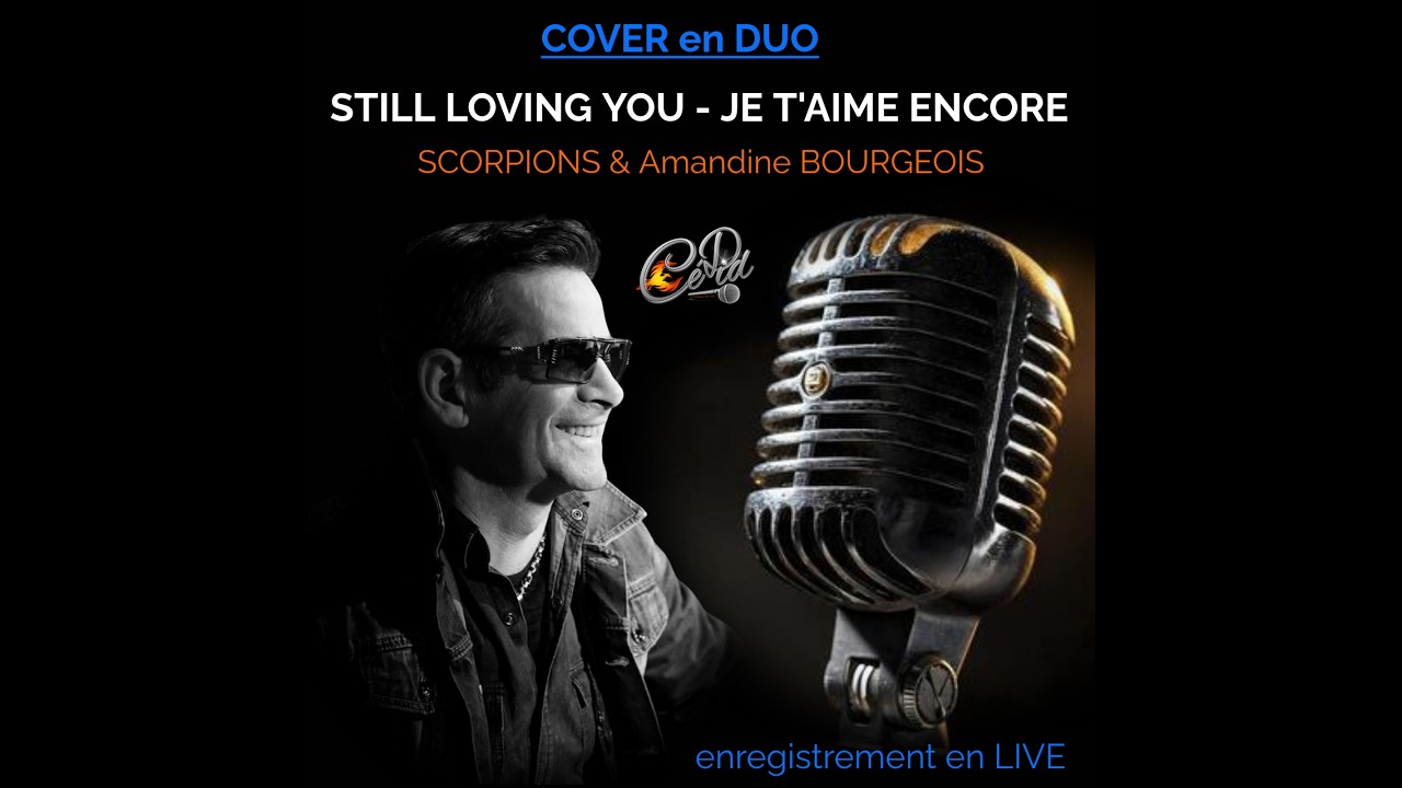 Cédid  & Rebecca   Cover STILL LOVING YOU   JE T'AIME ENCORE