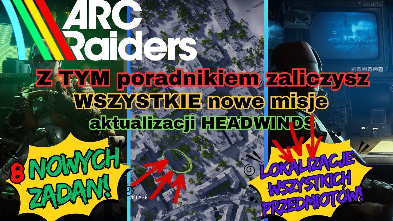 Tego gra Ci nie powie 🤫 Jak ukończyć WSZYSTKIE nowe misje HEADWINDS? Poradnik Arc Raiders