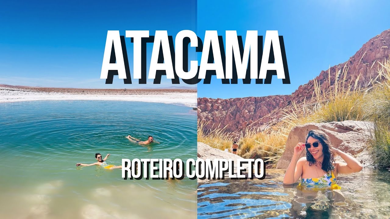 DESERTO DO ATACAMA- DICAS, PASSEIOS, ONDE COMER