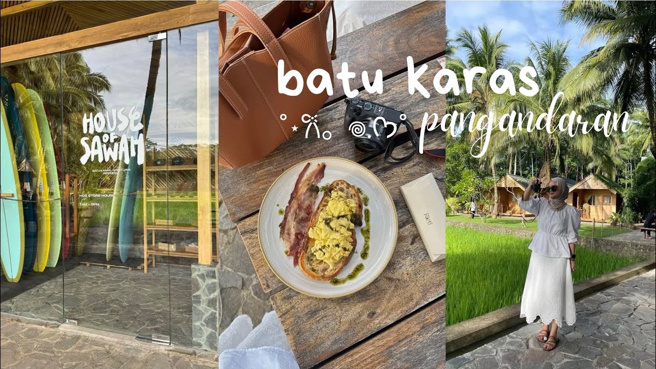 STROLLING AROUND BATU KARAS & PANGANDARAN! | house of sawah, le pari, hello beach˚⋆𐙚｡ 𖦹.ᡣ𐭩˚