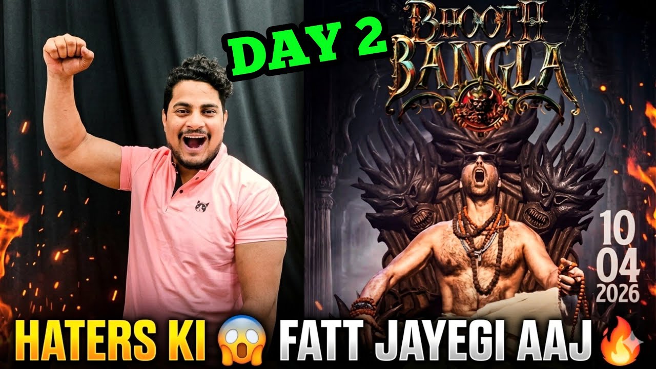 Bhooth Bangla Day 2 Final Worldwide Prediction | Bhooth Bangla Day 2 Box Office Collection 