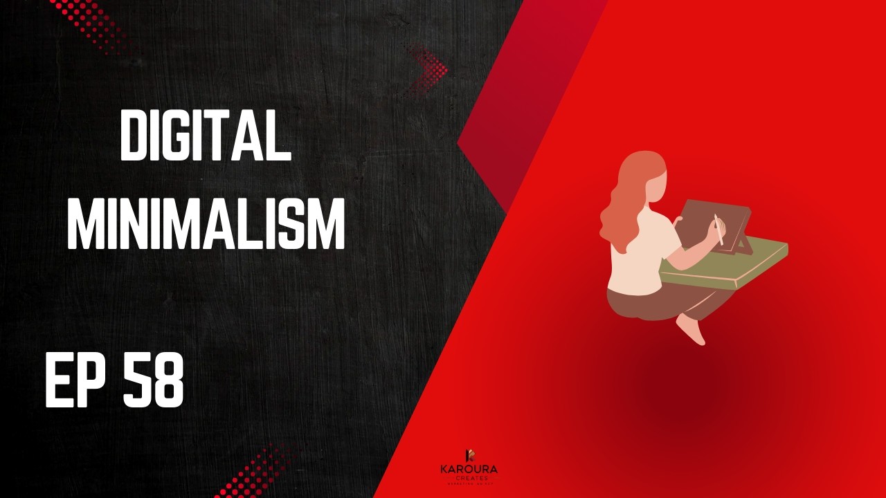 058 Digital minimalism