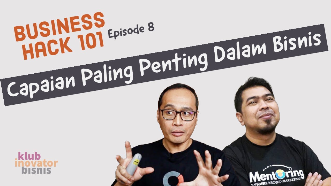 Product/Market Fit: Capaian Paling Penting Dalam Bisnis | Business Hack 101 Eps 8