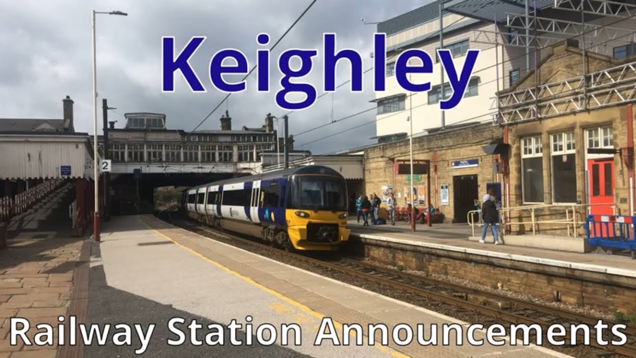Keighley Railway Station Announcements
