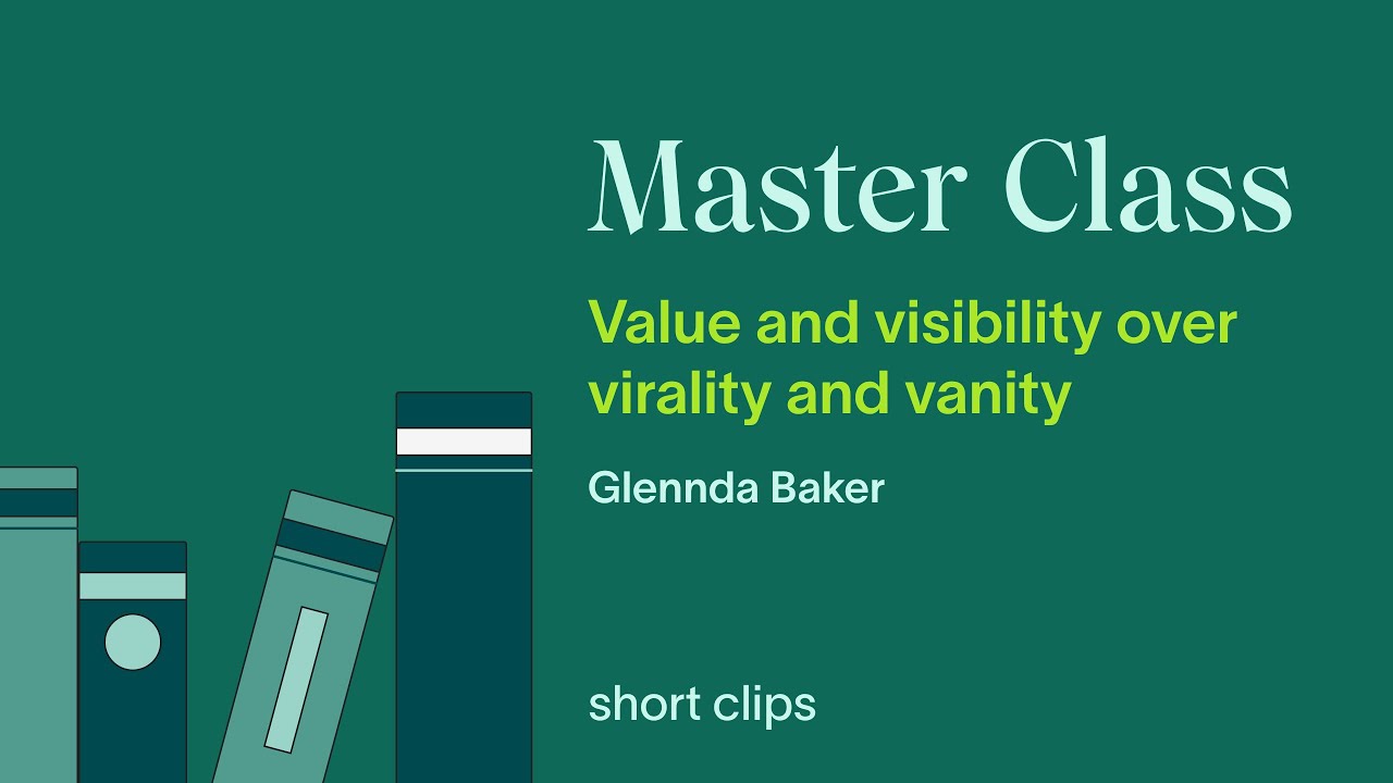 Value and visibility over virality and vanity