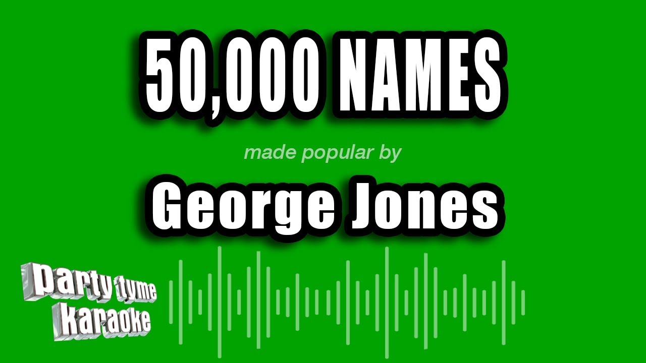 George Jones - 50,000 Names (Karaoke Version)