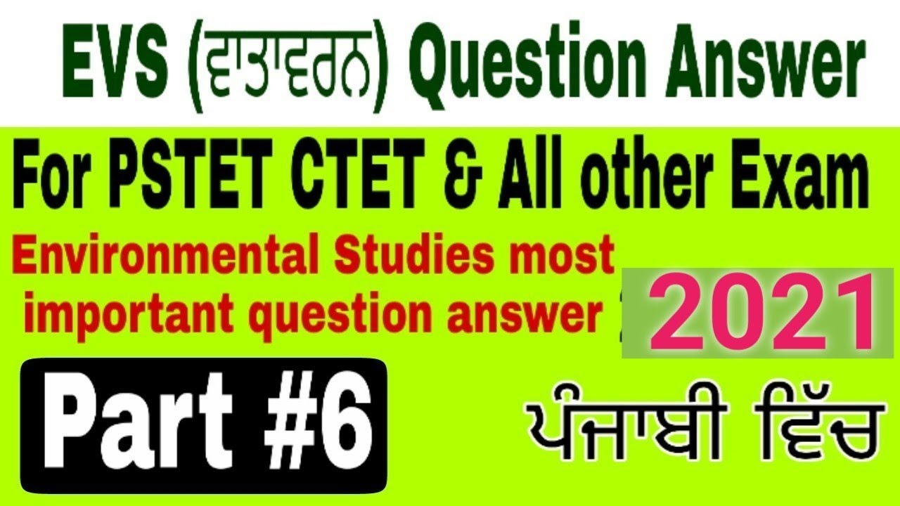 Part-6 EVS Important Questions for PSTET CTET 2021 || Environmental Studies || PTET Exam 2021