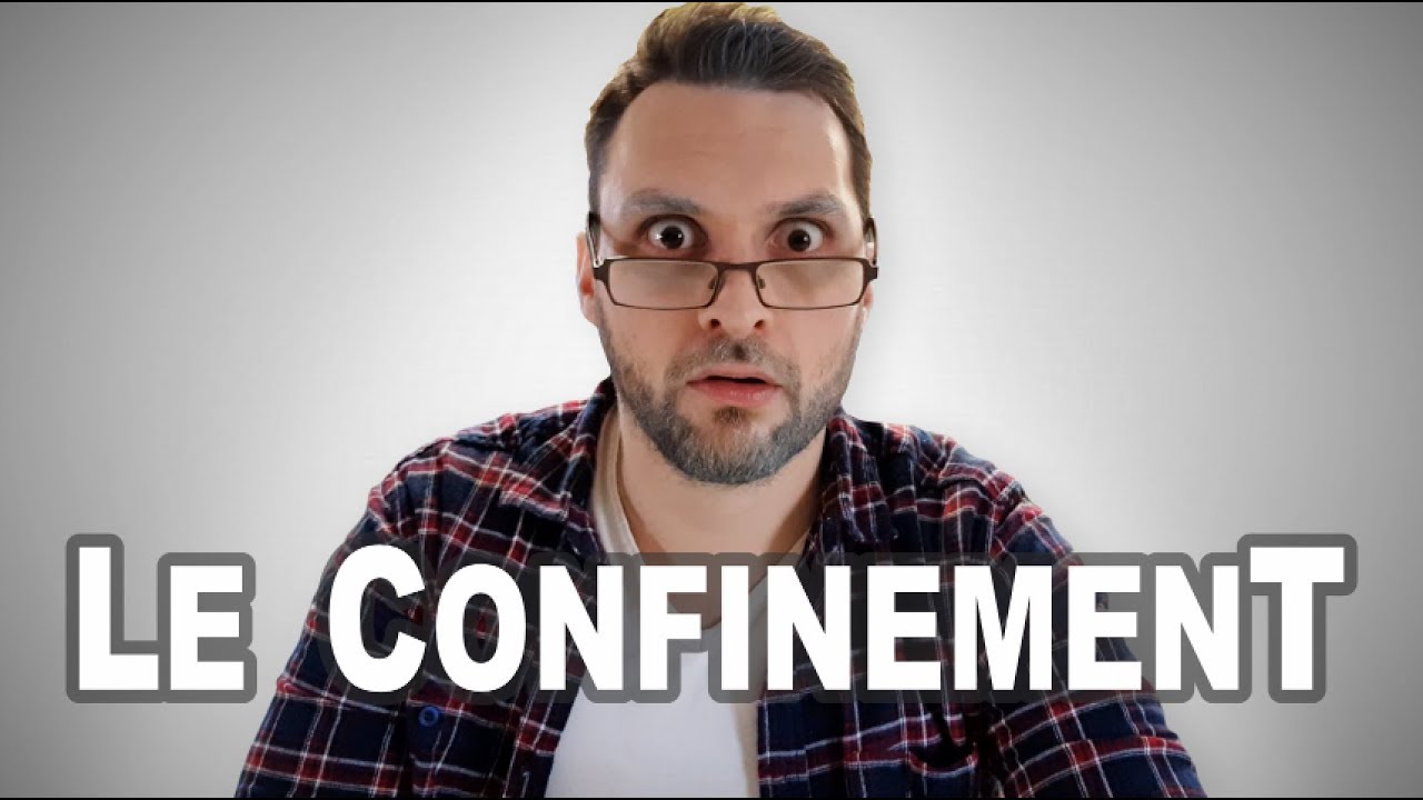 LE CONFINEMENT - Le Parfait Inconnu