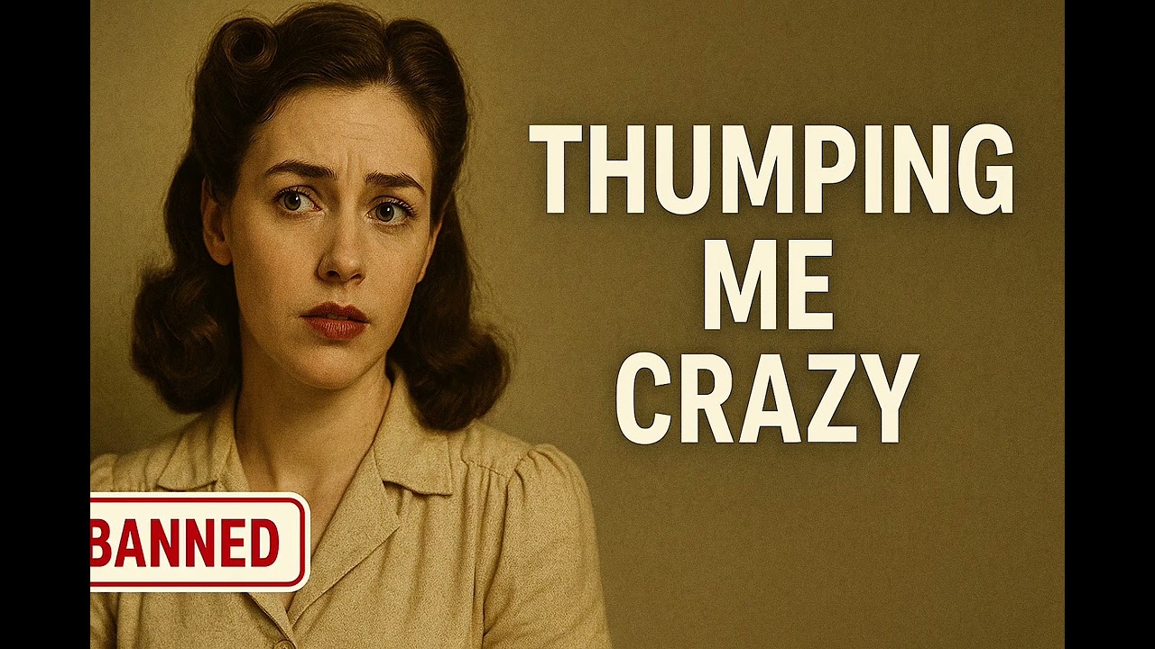 BANNED 1940s song “Thumping Me Crazy”