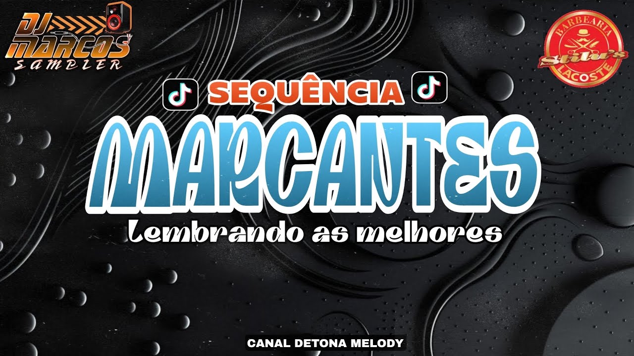 🚀SET MARCANTES☑️LEMBRANDO AS MELHORES☑️DJ MARCOS SAMPLER