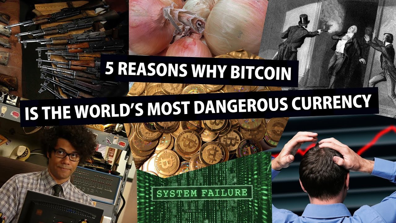 Five reasons why Bitcoin is the world's most dangerous currency