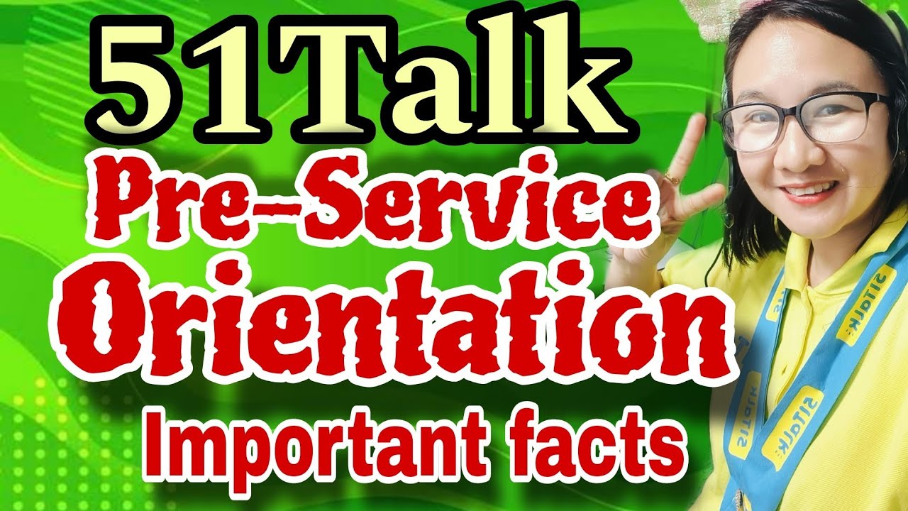 51TALK ПРЕДВАРИТЕЛЬНАЯ ОРИЕНТАЦИЯ — ВАЖНЫЕ ТЕМЫ, КОТОРЫЕ ВАМ НУЖНО ЗНАТЬ