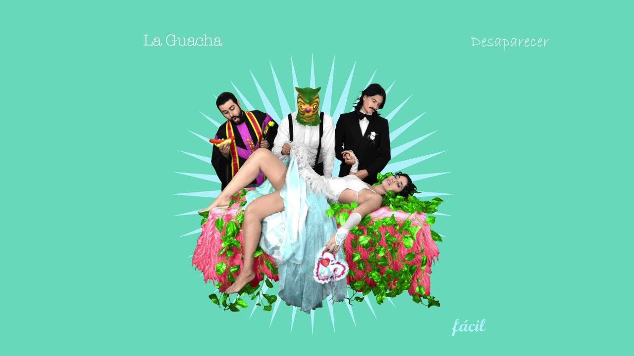 La Guacha - Desaparecer