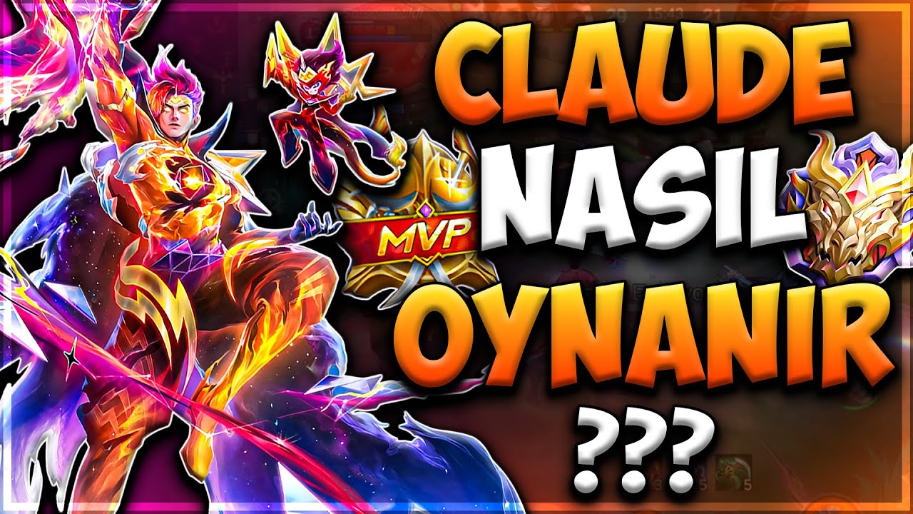 CLAUDE NASIL OYNANIR ? | DİKKAT ETMENİZ GEREKEN TÜM DETAYLAR | MOBİLE LEGENDS
