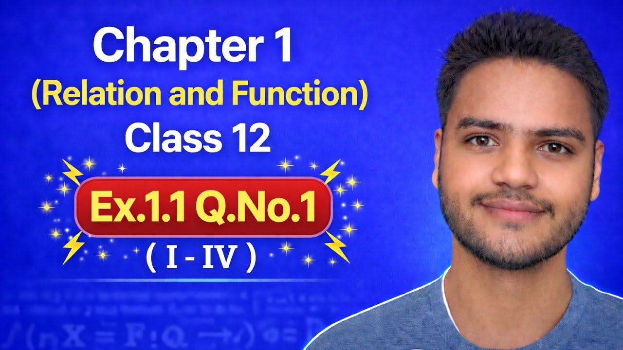 Class 12 Maths | Chapter 1 Relation and Function| Exercise 1.1 Q1(I - IV)| Best and Easy Explanation